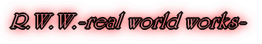 R.W.W.-real world works-